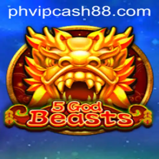 Exploring the Exciting World of 5GodBeasts with PHVIP Cash