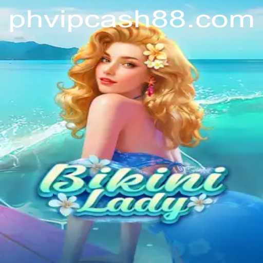 BikiniLady: An Immersive Gaming Experience with PHVIP Cash