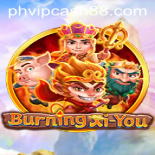 Exploring the Mystical World of BurningXiYou: A Deep Dive