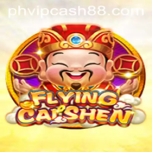 Exploring FlyingCaiShen: A Thrilling Gaming Experience with PHVIP Cash