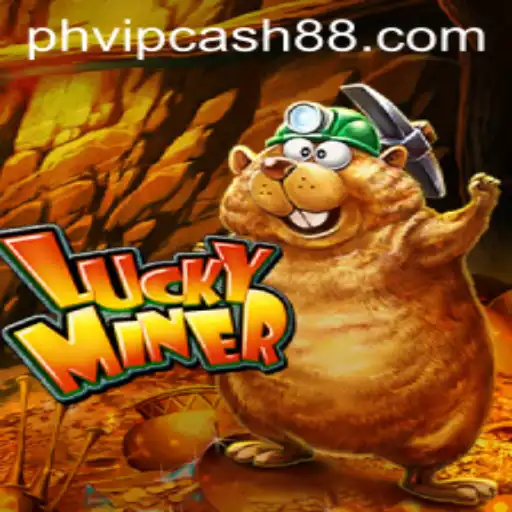 Exploring the Thrills of LuckyMiner and the Excitement of PHVIP Cash