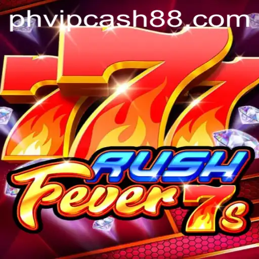 RushFever7s: Unleashing the Excitement in PHVIP Cash Era